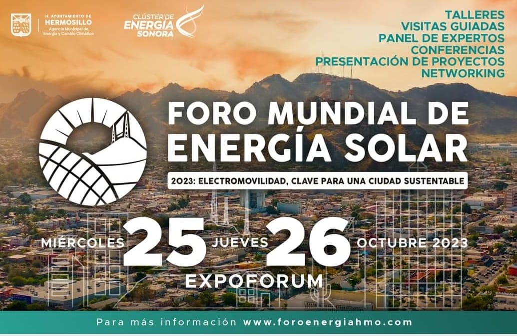 Se aproxima Foro Mundial de Energía en Hermosillo